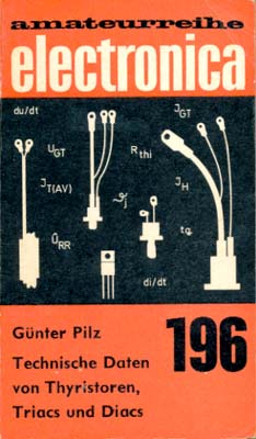 196 - Technische Daten von Thyristoren, Triacs und Diacs (1. Auflage)