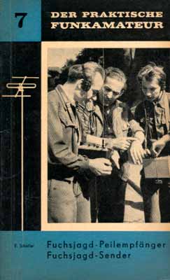 Der praktische Funkamateur 7 (Fuchsjagd-Peilempf&auml;nger / Fuchsjagd-Sender) (2. Auflage)