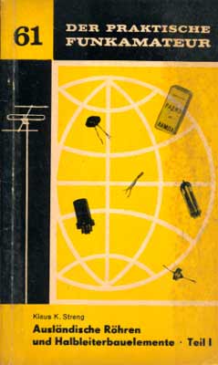 Der praktische Funkamateur 61 (Ausl&auml;ndische R&ouml;hren und Halbleiterbauelemente - Teil 1) (1. Auflage)