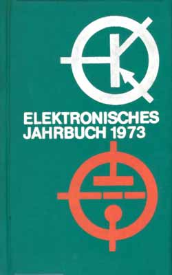 Elektronisches Jahrbuch f&uuml;r den Funkamateur 1973 (1. Auflage)